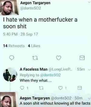 Don't a soon shit dawg