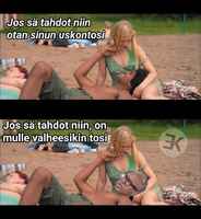 jos sä tahdot niin...